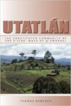 Utatlan: The Constituted Community of the K'Iche' Maya of Q'Umarkaj