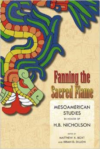 Fanning the Sacred Flame: Mesoamerican Studies in Honor of H.B. Nicholson