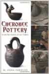 Cherokee Pottery:From the Hands of Our Elders