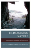 Re-Imagining Nature: Environmental Humanities and Ecosemiotics