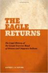 The Eagle Returns: The Legal History of the Grand Traverse Band of Ottawa and Chippewa Indians