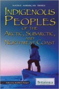 Indigenous Peoples of the Arctic, Subarctic, and Northwest Coast