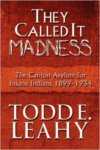 They Called It Madness: The Canton Asylum for Insane Indians 1899-1934