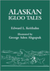 Alaskan Igloo Tales (Reprint Edition)