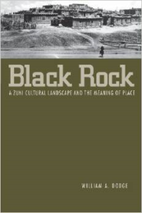 Black Rock: A Zuni Cultural Landscape and the Meaning of Place