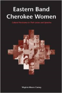 Eastern Band Cherokee Women: Cultural Persistence in Their Letters and Speeches