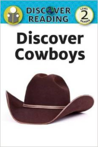 Discover Cowboys:Level 2 Reader