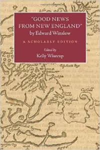 Good News from New England by Edward Winslow a Scholarly Edition