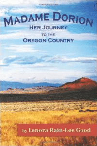 Madame Dorion:Her Journey to the Oregon Country