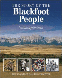 The Story of the Blackfoot People: Nitsitapiisinni