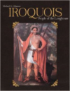 Iroquois: People of the Longhouse