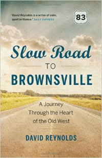 Slow Road to Brownsville: A Journey Through the Heart of the Old West