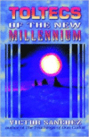 Toltecs of the New Millennium (Original)