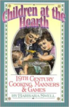 Children at the Hearth: 19th Century Cooking, Manners & Games