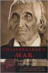 Chainbreaker's War:A Seneca Chief Remembers the America