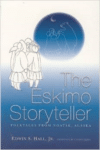 The Eskimo Storyteller: Folktales from Noatak, Alaska