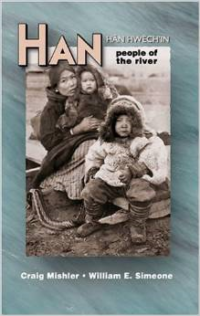 Han: People of the River: Han Hwech'in: An Ethnography and Ethnohistory