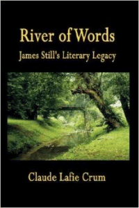 River of Words: James Still's Literary Legacy