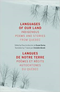 Languages of Our Land/Langues de Notre Terre:Indigenous Poems and Stories from Quebec/Poemes Et Recits Autochtones Du Quebec