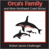 Orca's Family and More Northwest Coast Stories