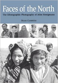 Faces of the North: The Ethnographic Photography of John Honigmann