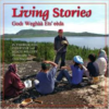 Living Stories/Godi Weghaa Ets' Eeda