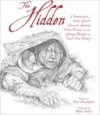 The Hidden: A Compendium of Arctic Giants, Dwarves, Gnomes, Trolls, Faeries, and Other Fantastic Beings from Inuit Oral his
