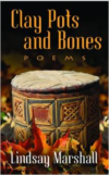 Clay Pots and Bones, Poems
