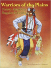 Warriors of the Plains:Native American Regalia & Crafts
