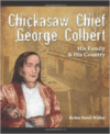 Chickasaw Chief George Colbert:His Family and His Country