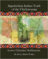 Appalachian Indian Trails of the Chickamauga:Lower Cherokee Settlements