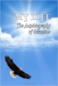 My Life:The Autobiography of Geronimo