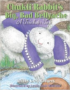 Chukfi Rabbit's Big, Bad Bellyache: A Trickster Tale
