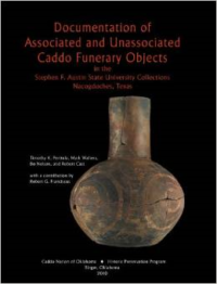 Documentation of Associated and Unassociated Caddo Funerary Objects