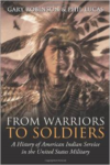 From Warriors to Soldiers:A History of American Indian Service in the United States Military
