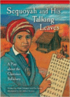 Sequoyah and His Talking Leaves: A Play about the Cherokee Syllabary