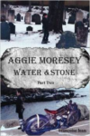 Aggie Moresey Water and Stone Part Two