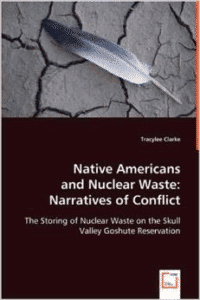 Native Americans and Nuclear Waste: Narratives of Conflict