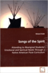 Songs of the Spirit Attending to Aboriginal Students' Emotional and Spiritual Needs Through a Native American Flute Curriculum