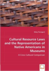 Cultural Resource Laws and the Representation of Native Americans in Museums
