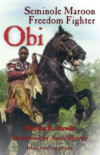 Obi:Seminole Maroon Freedom Fighter