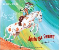 Aguila Que Camina: El Nino Comanche