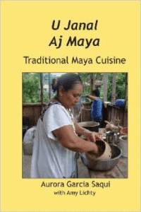 U Janal Aj Maya:Traditional Maya Cuisine