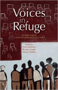 Voices in Refuge: Stories from Sudanese Refugees in Cairo