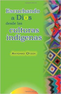 Escuchando a Dios Desde Las Culturas Indigenas