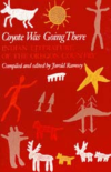 Coyote Was Going There: Indian Literature of the Oregon Country