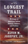 Longest Trail: Writings on American Indian History, Culture, and Politics