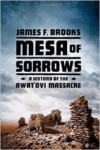 Mesa of Sorrows: A History of the Awat'ovi Massacre