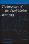 Invention of the Creek Nation, 1670-1763