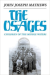 Osages: Children of the Middle Waters